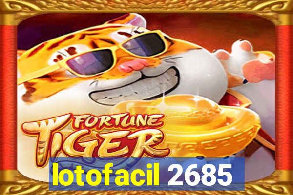 lotofacil 2685